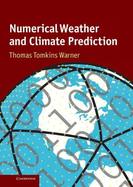 Numerical Weather and Climate Prediction - Hardcover