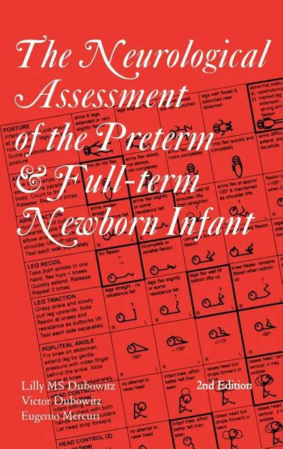 The Neurological Assessment of the Preterm & Full-Term Newborn Infant - Hardcover