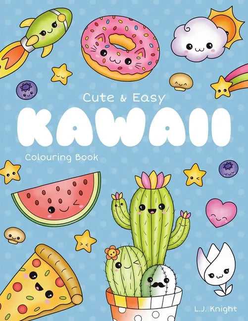 Cute and Easy Kawaii Colouring Book: 30 Fun and Relaxing Kawaii Colouring Pages For All Ages - Paperback