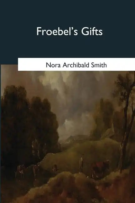 Froebel's Gifts - Paperback