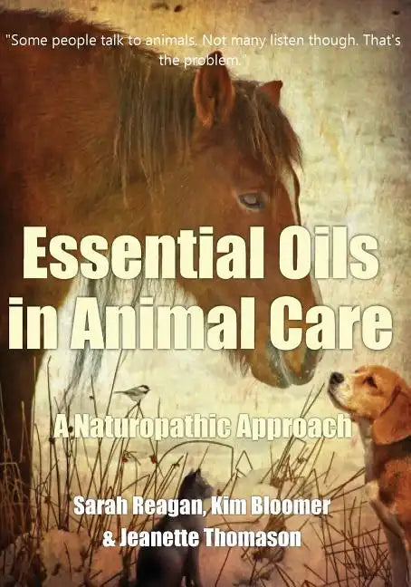 Essential Oils in Animal Care: A Naturopathic Approach - Paperback
