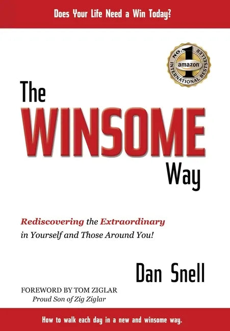 The Winsome Way: Rediscovering the Extraordinary in Yourself and Those Around You! - Hardcover