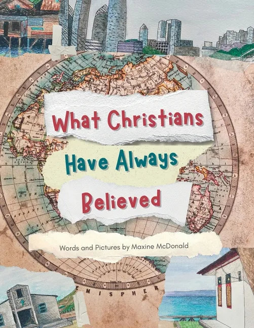 What Christians Have Always Believed - Paperback