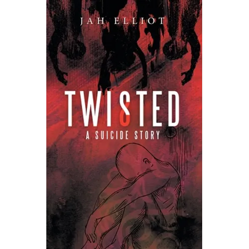 Twisted: A Suicide Story - Paperback