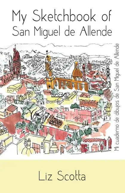 My Sketchbook of San Miguel de Allende - Paperback