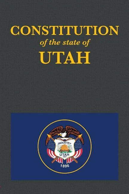 The Constitution of the State of Utah - Paperback