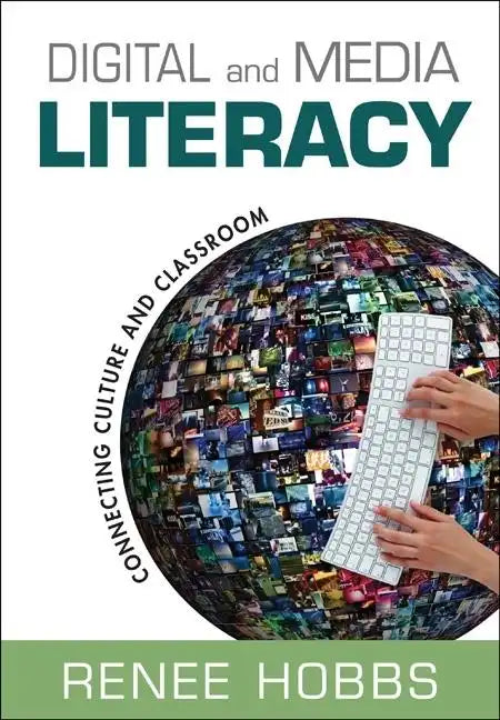 Digital and Media Literacy: Connecting Culture and Classroom - Paperback