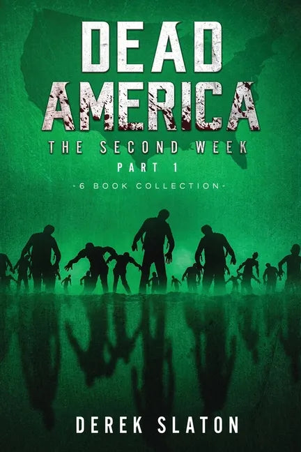 Dead America - The Second Week Part One - 6 Book Collection - Paperback