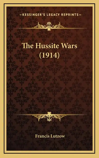 The Hussite Wars (1914) - Hardcover