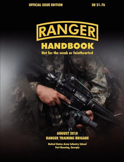 Ranger Handbook (Large Format Edition): The Official U.S. Army Ranger Handbook Sh21-76, Revised August 2010 - Paperback