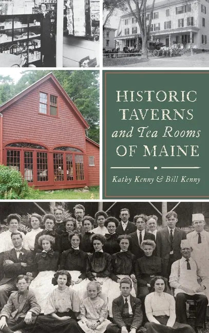 Historic Taverns and Tea Rooms of Maine - Hardcover