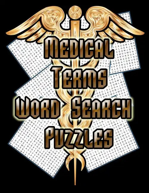 Medical Terms - Word Search Puzzles: 75 Huge Word Search Puzzles For Doctors, Nurses and Students! - Paperback