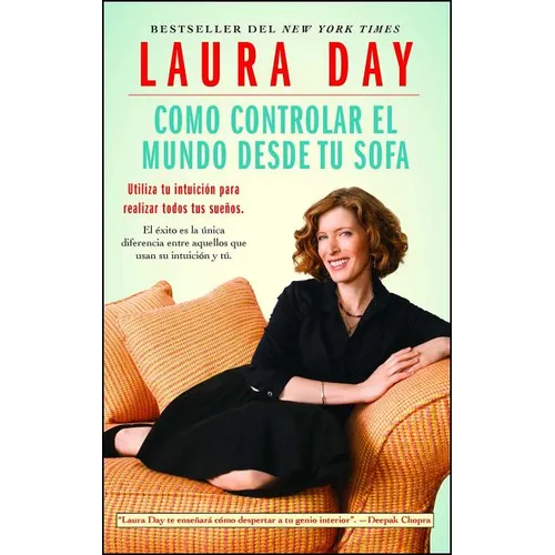 Como Controlar El Mundo Desde Tu Sofa: Utiliza Tu Intuici Para Realizar Todos Tus Sues - Paperback