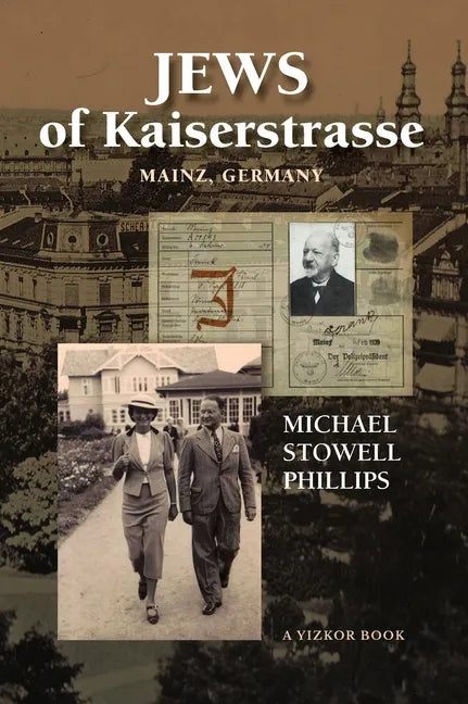 Jews of Kaiserstrasse - Mainz, Germany - Hardcover