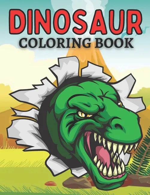 Dinosaur!! Coloring Book For Kids Ages 8-12: Best Gift for Boys & Girls - Contains 70 completely unique coloring pages - Paperback