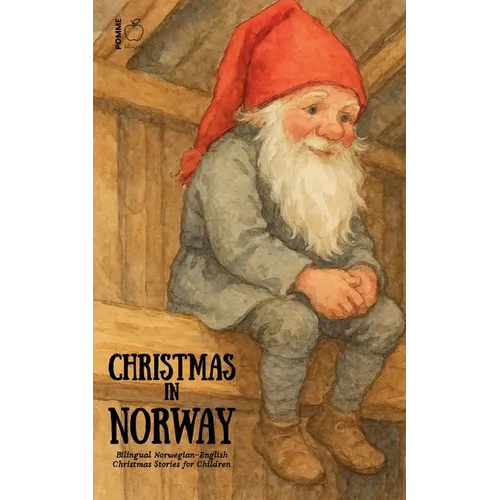 Christmas in Norway: Bilingual Norwegian-English Christmas Stories for Children - Paperback