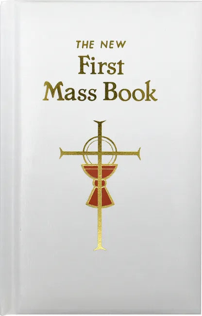 First Mass Book: An Easy Way of Participating at Mass for Boys and Girls - Hardcover