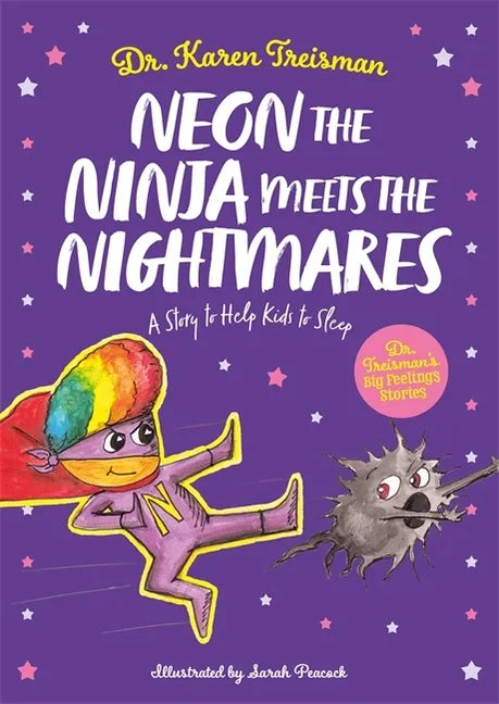 Neon the Ninja Meets the Nightmares: A Story to Help Kids to Sleep - Paperback