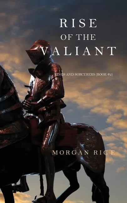 Rise of the Valiant (Kings and Sorcerers--Book 2) - Paperback