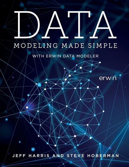 Data Modeling Made Simple with erwin DM - Paperback