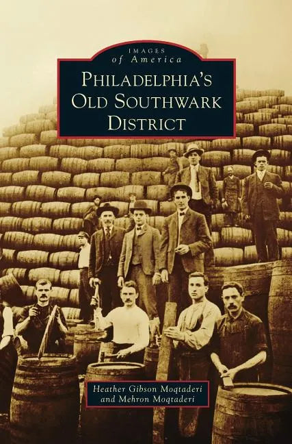 Philadelphia's Old Southwark District - Hardcover