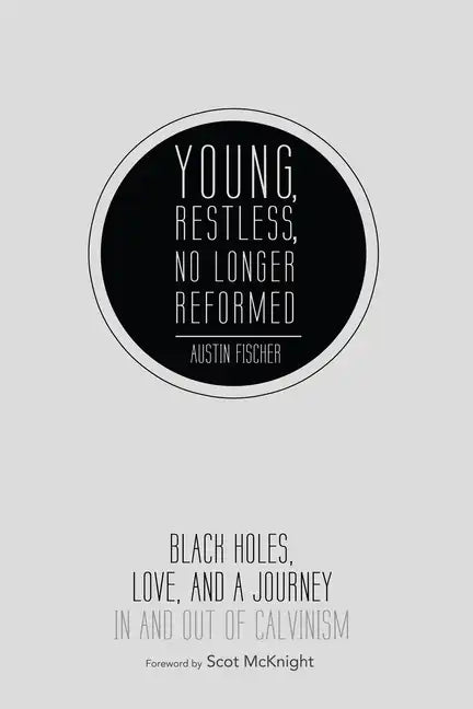 Young, Restless, No Longer Reformed - Paperback