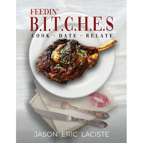 Feedin' B.I.T.C.H.E.S. - Paperback