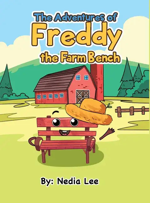 Freddy The Farm Bench - Hardcover