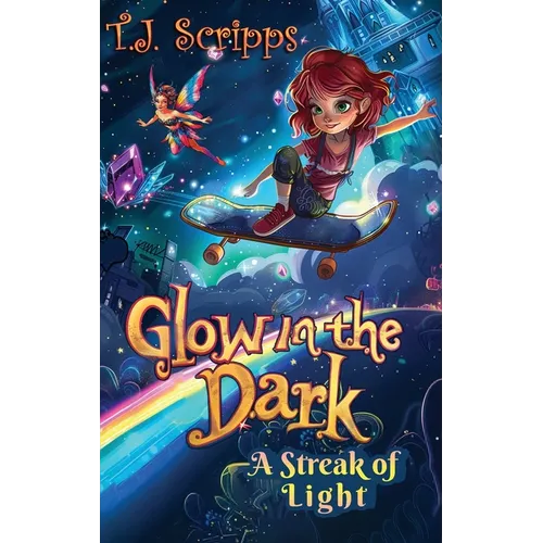 Glow in the Dark: A streak of Light - Hardcover