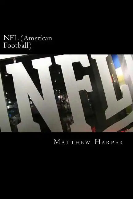 NFL (American Football): A Fascinating Book Containing NFL Facts, Trivia, Images & Memory Recall Quiz: Suitable for Adults & Children - Paperback