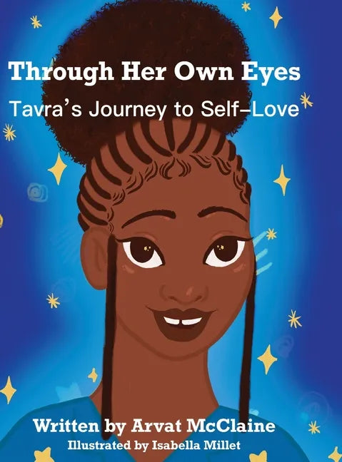 Through Her Own Eyes: Tarva's Journey to Self-Love - Hardcover