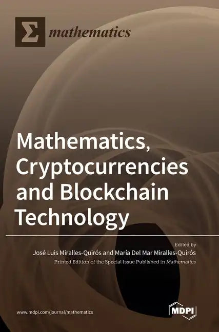 Mathematics, Cryptocurrencies and Blockchain Technology - Hardcover