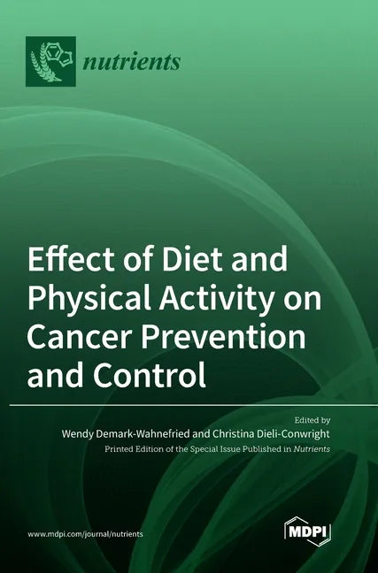 Effect of Diet and Physical Activity on Cancer Prevention and Control - Hardcover