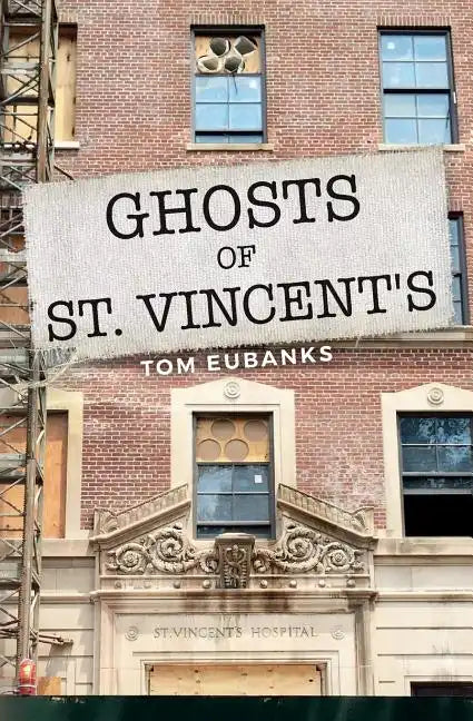 Ghosts of St. Vincent's - Paperback