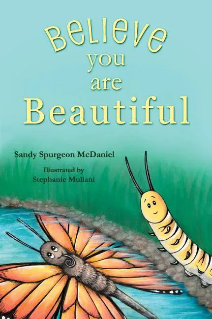 Believe You Are Beautiful - Hardcover