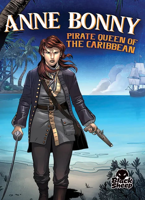 Anne Bonny: Pirate Queen of the Caribbean - Paperback