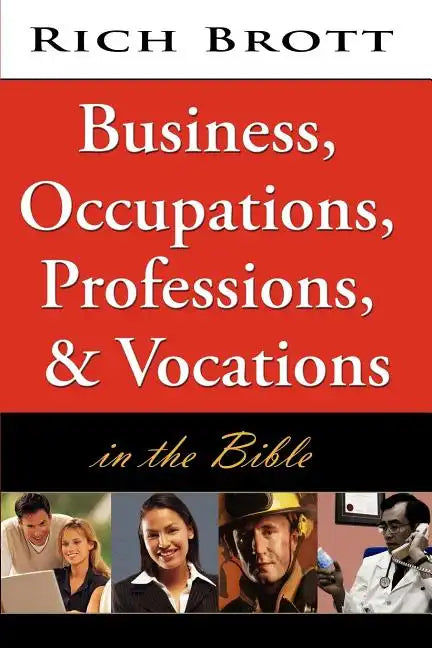 Business, Occupations, Professions, & Vocations in the Bible - Paperback