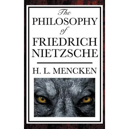 The Philosophy of Friedrich Nietzsche - Hardcover