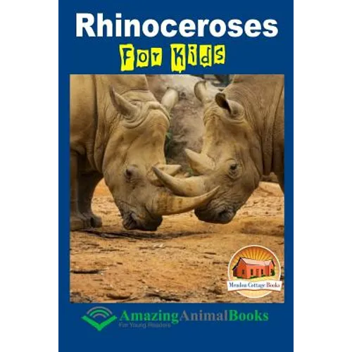 Rhinoceroses For Kids - Amazing Animal Books For Young Readers - Paperback
