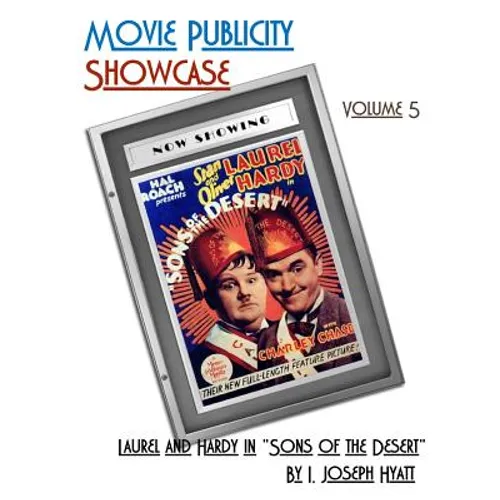 Movie Publicity Showcase Volume 5: Laurel and Hardy in "Sons of the Desert" - Paperback