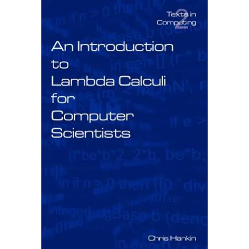 An Introduction to Lambda Calculi for Computer Scientists - Paperback