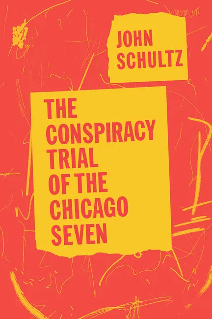 The Conspiracy Trial of the Chicago Seven - Paperback
