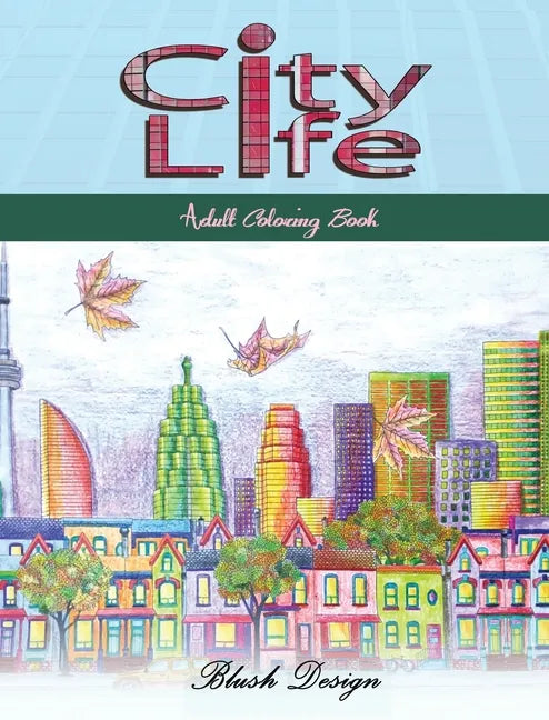 City Life: Adult Coloring Book - Hardcover