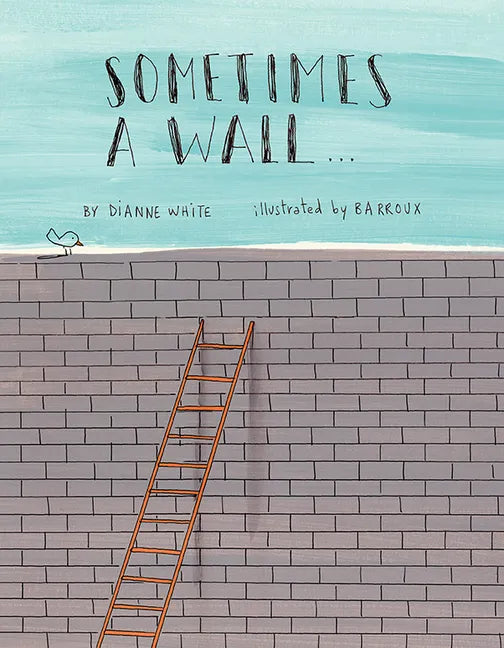 Sometimes a Wall... - Hardcover