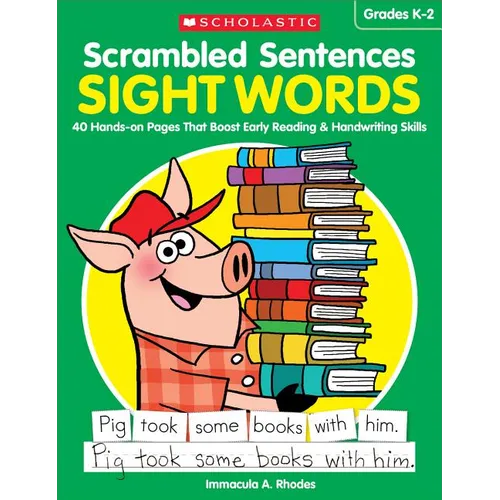 Scrambled Sentences: Sight Words: 40 Hands-On Pages That Boost Early Reading & Handwriting Skills - Paperback