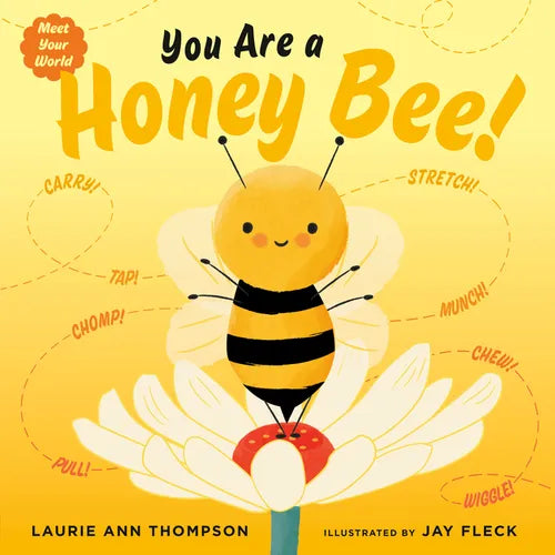 You Are a Honey Bee! - Hardcover
