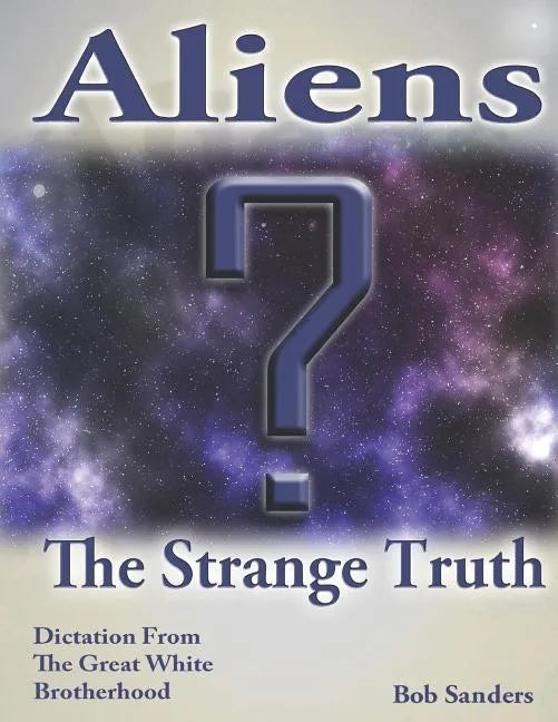 Aliens: The Strange Truth - Paperback