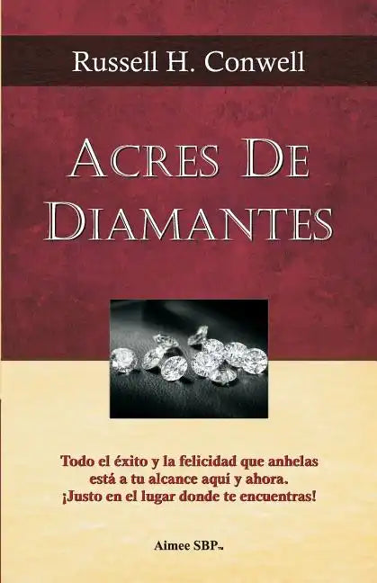 Acres de Diamantes: Conquista el exito aqui y ahora mismo - Paperback