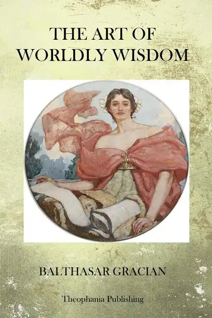 The Art of Worldy Wisdom - Paperback