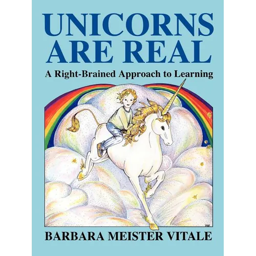 Unicorns Are Real: A Right-Brained Approach to Learning - Paperback